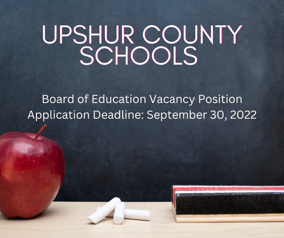 Upshur County Schools Board of Education Vacancy Position Application Deadline: September 30, 2022